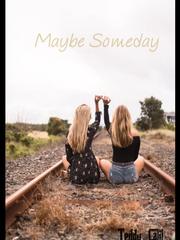 Maybe Someday Book