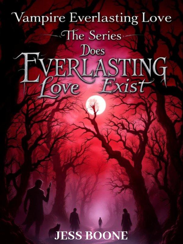 Vampire Everlasting Love The Series