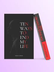 TEN WAYS TO END MY LIFE Book