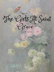 THE GIRLS AT SAINT GRACE Book
