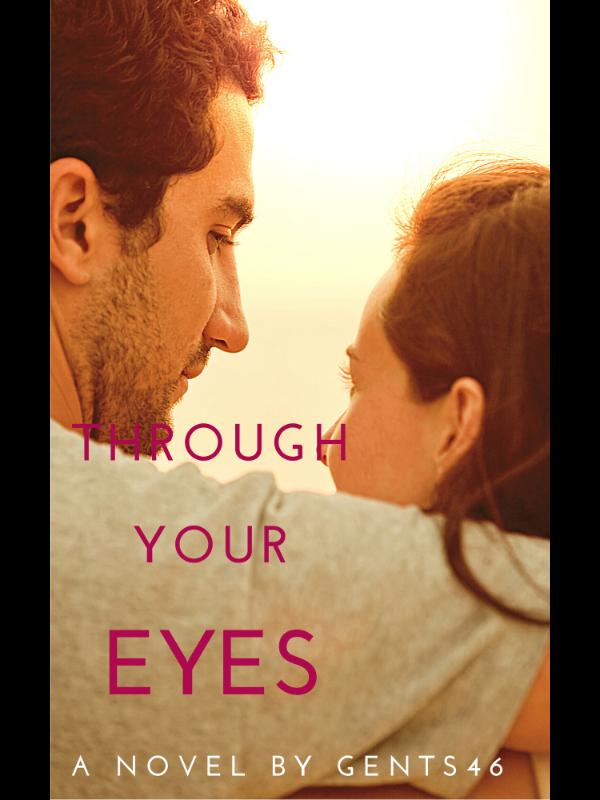 Through Your Eyes