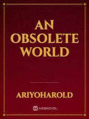 An obsolete world Book