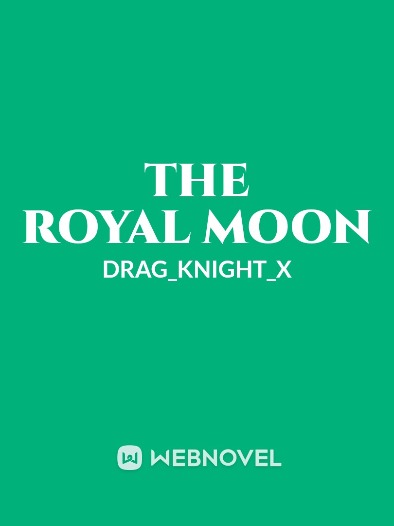 the royal moon