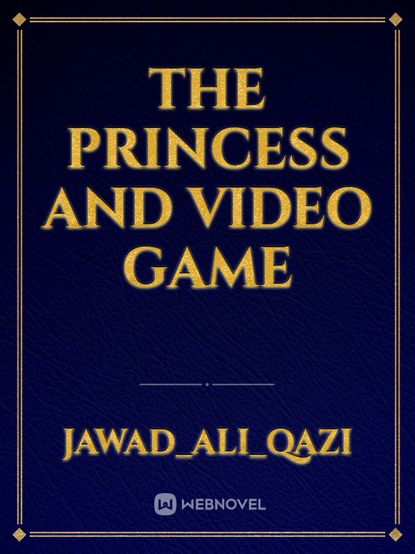 The Princess and video game Book
