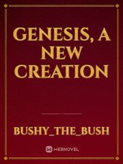 Genesis, A New Creation Book