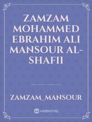 Zamzam Mohammed Ebrahim Ali Mansour Al-Shafii Book