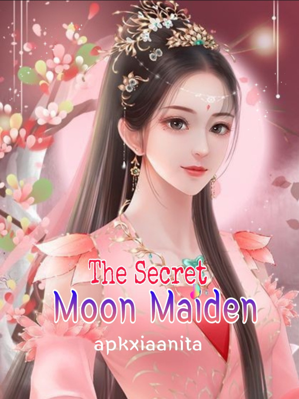 The Secret Moon Maiden