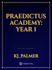 Praedictus Academy: Year 1 Book