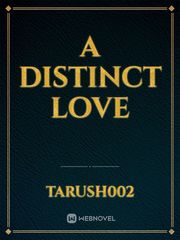 A DISTINCT LOVE Book