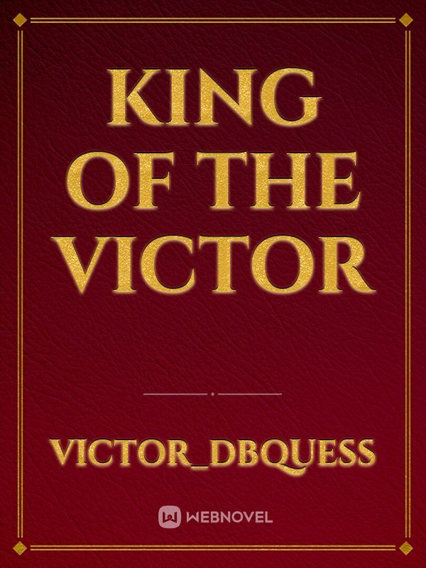 king of the victor