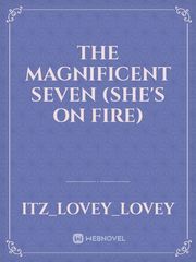 THE MAGNIFICENT SEVEN (She's on fire) Book