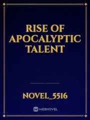 RISE OF APOCALYPTIC TALENT Book