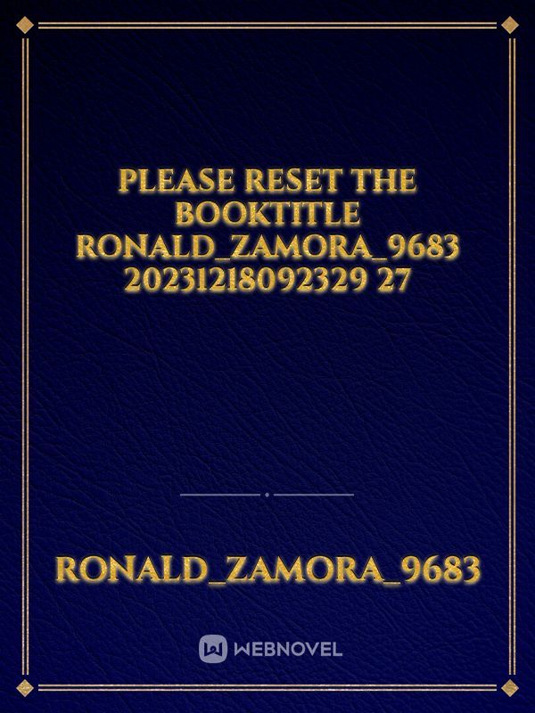 please reset the booktitle Ronald_Zamora_9683 20231218092329 27