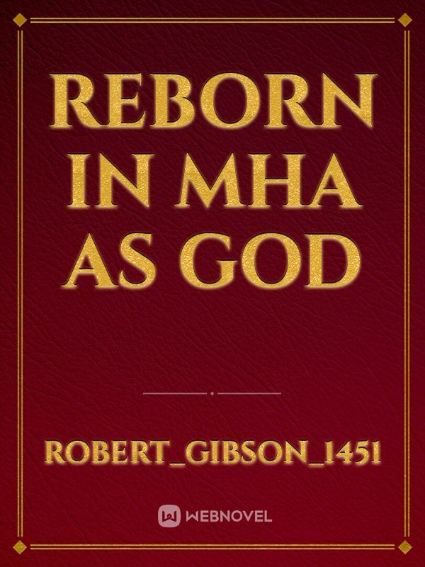 Reborn in mha as god