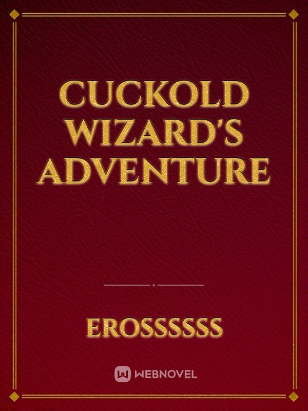 Cuckold Wizard's Adventure