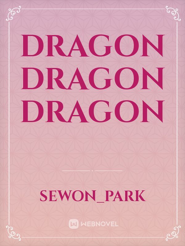 dragon dragon dragon