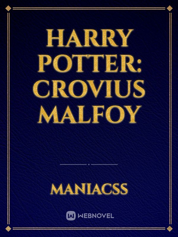 Harry Potter: Crovius Malfoy
