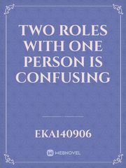 Two Roles with one person is confusing Book
