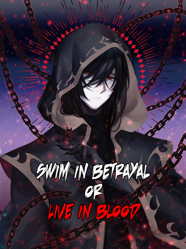Swim In Betrayal Or Live In Blood