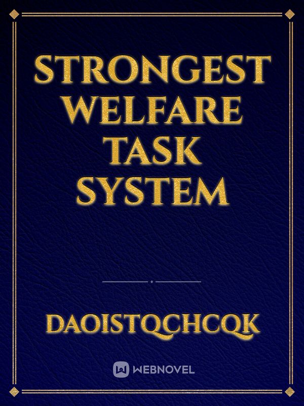Strongest Welfare Task System Book