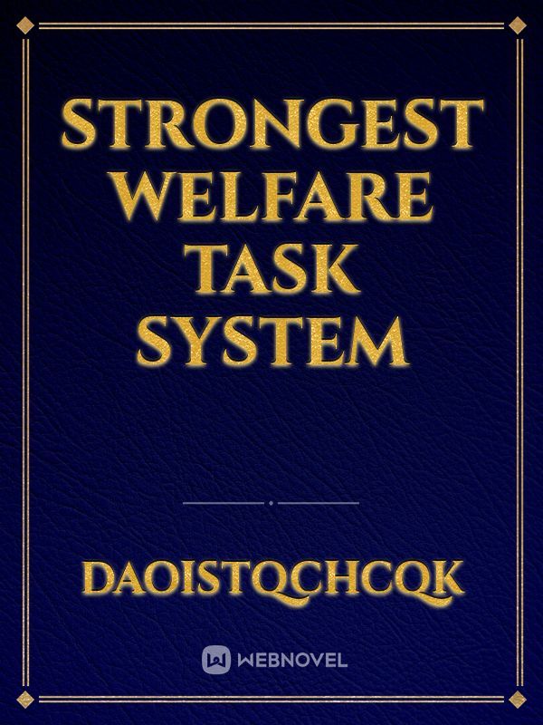 Strongest Welfare Task System