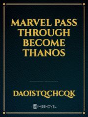 Marvel Pass through Become Thanos Book