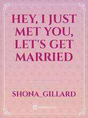 Hey, I Just Met You, Let's Get Married Book