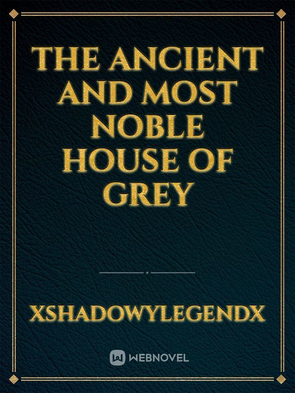 The Ancient and Most Noble House Of Grey Book