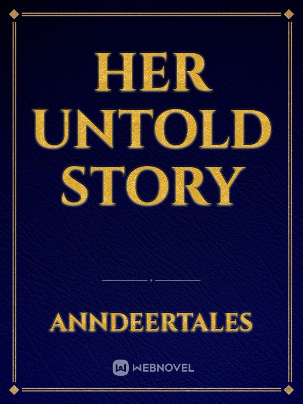 Her Untold Story