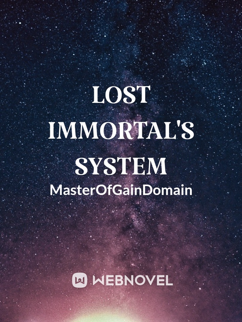 Lost Immortal's System
