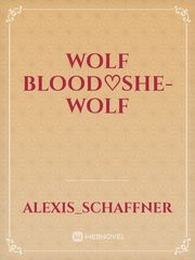 Wolf blood♡She-wolf Book