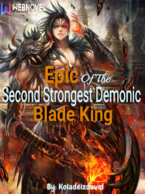 Epic Of The Second Strongest Demonic Blade King Book
