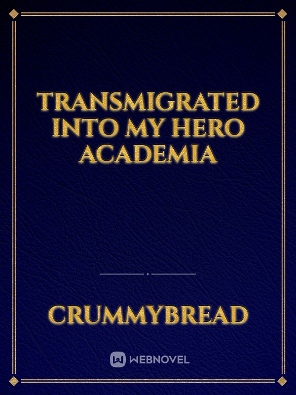 Transmigrated into My Hero Academia