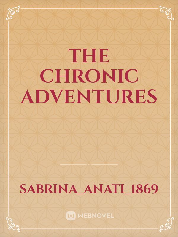 The Chronic Adventures