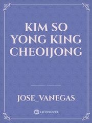 Kim So yong
King Cheoijong Book