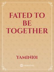 fated to be together Book