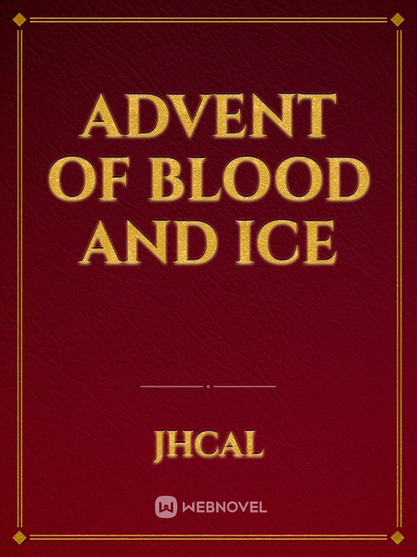 Advent of Blood and Ice