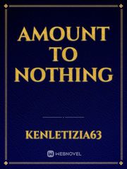 Amount to Nothing Book