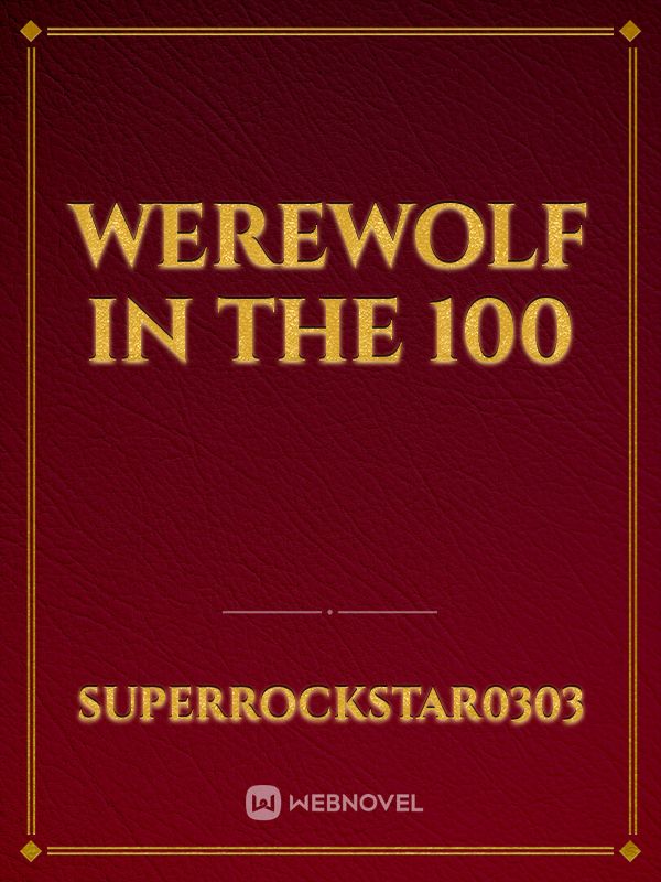 Werewolf in the 100