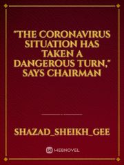 "The coronavirus situation has taken a dangerous turn," says Chairman Book