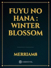 Fuyu no Hana : Winter Blossom Book