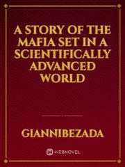 A Story of the Mafia Set in a Scientifically Advanced World Book
