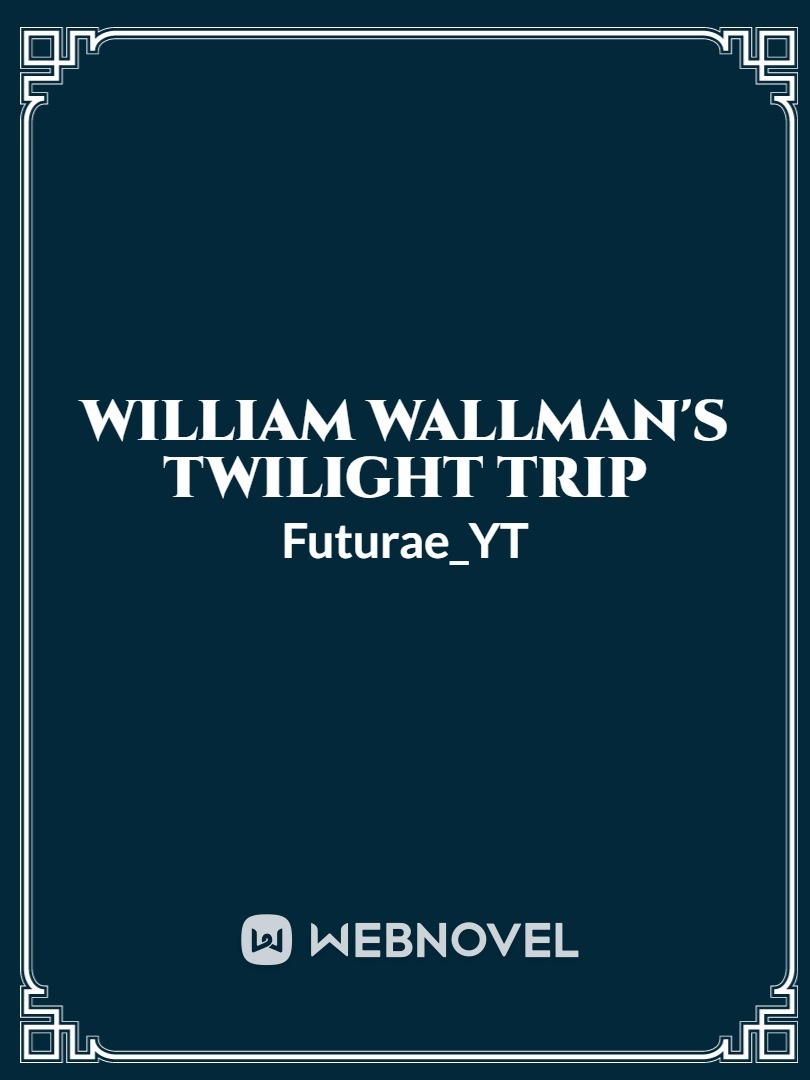 William Wallman's Twilight Trip Book