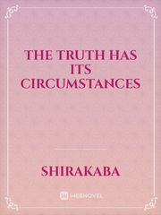 The Truth Has Its Circumstances Book