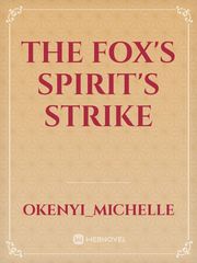The Fox's spirit's strike Book