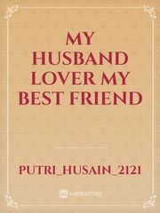 My Husband Lover My Best Friend Book