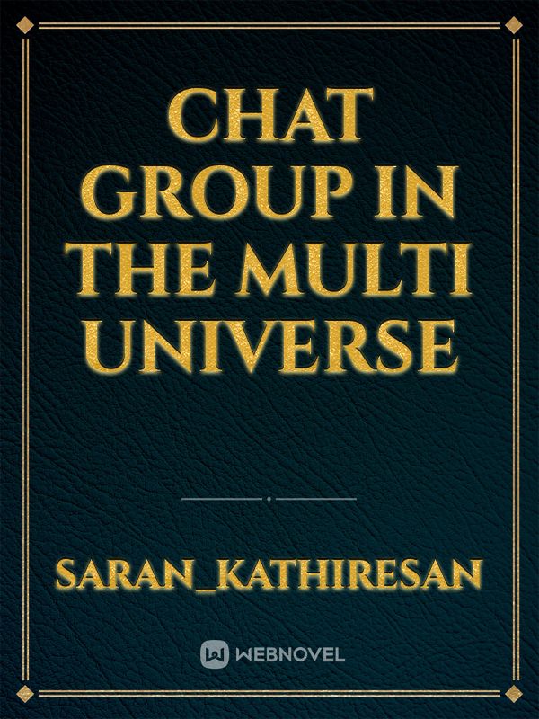 CHAT GROUP IN THE MULTI UNIVERSE Book