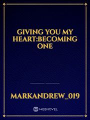 Giving You My Heart:Becoming one Book