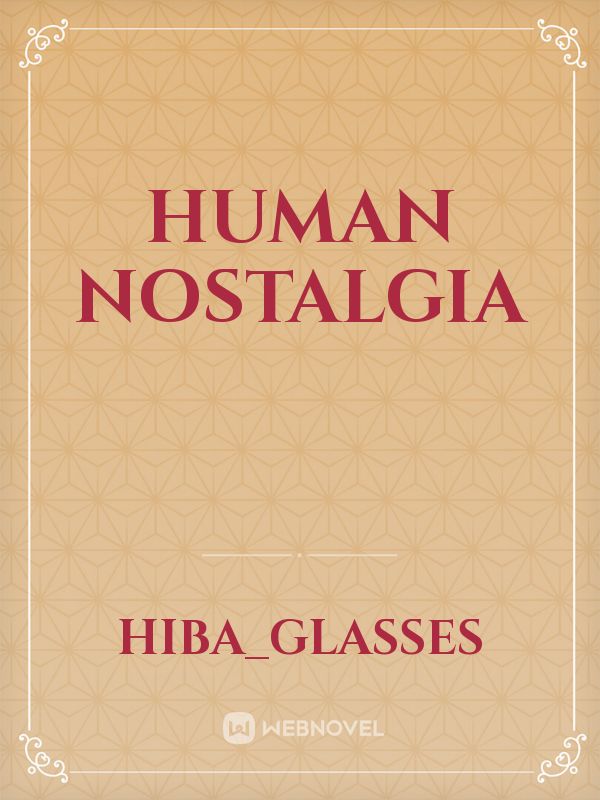 Human Nostalgia Book