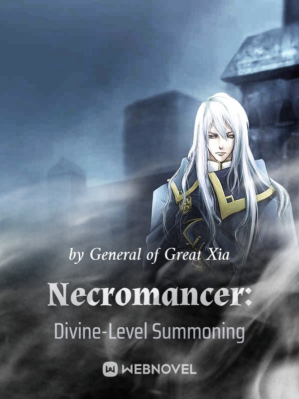 Necromancer: Divine-Level Summoning
